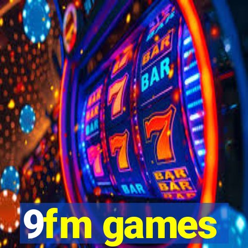9fm games